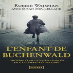 L'ENFANT DE BUCHENWALD. 1945 : UNE VIE A CONSTRUIRE, Waisman Robbie