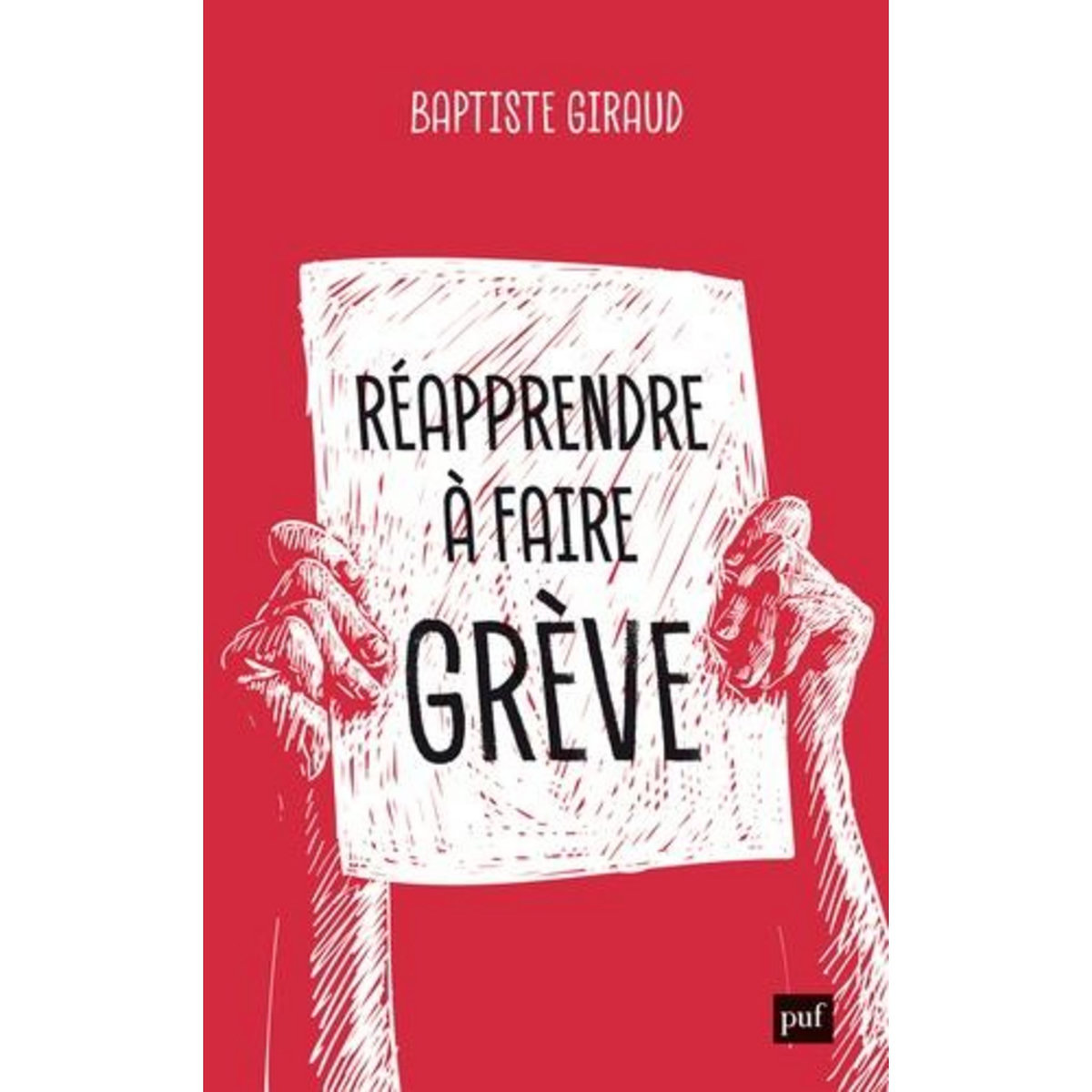REAPPRENDRE A FAIRE GREVE, Giraud Baptiste