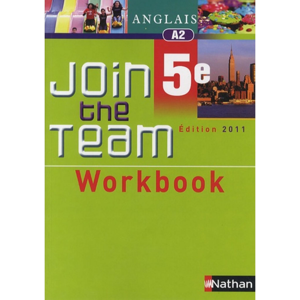  ANGLAIS 5E JOIN THE TEAM. WORKBOOK A2, EDITION 2011, Adrian Hélène