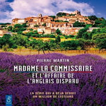 MADAME LA COMMISSAIRE ET L'AFFAIRE DE L'ANGLAIS DISPARU, Martin Pierre