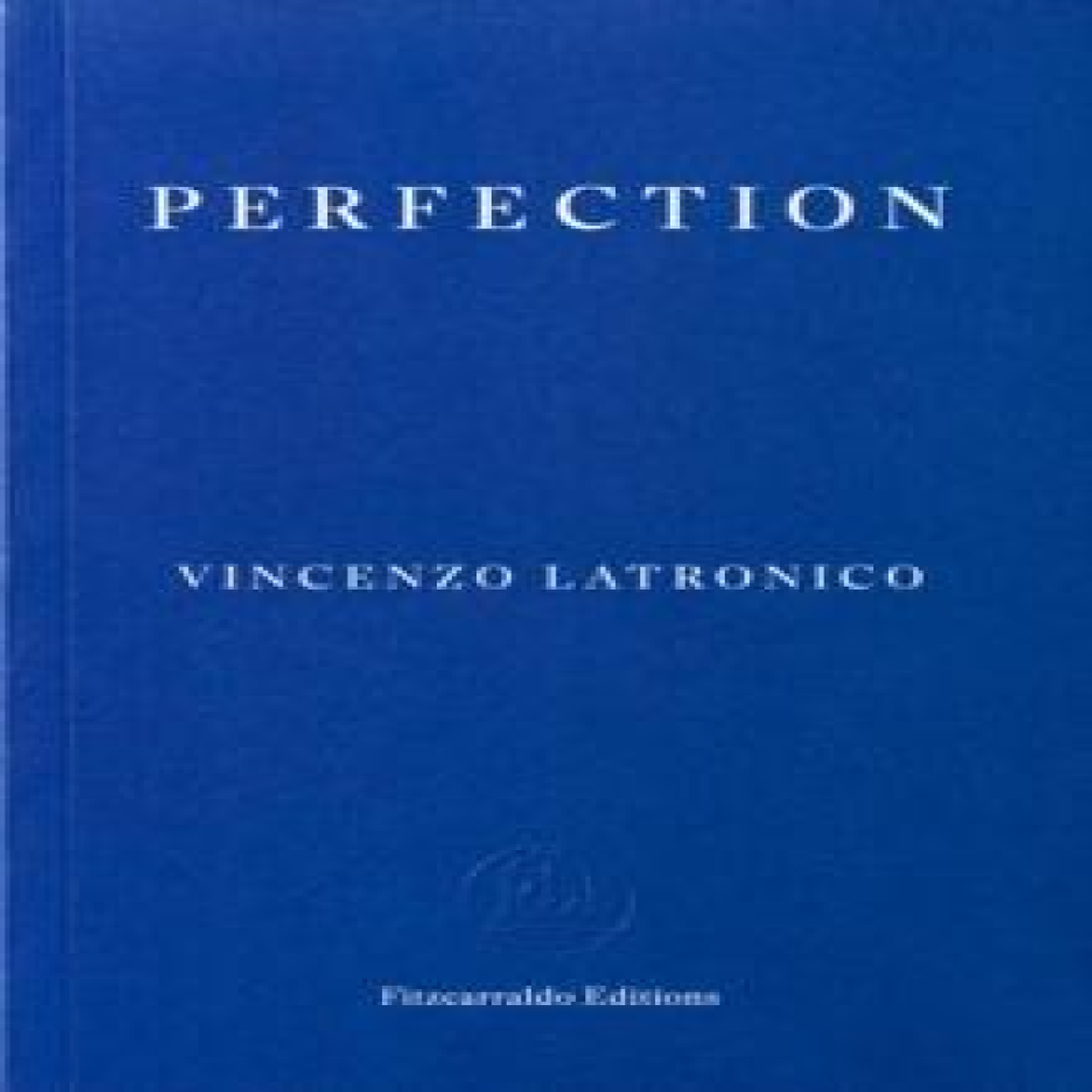 LIVRES Perfection - Vincenzo Latronico