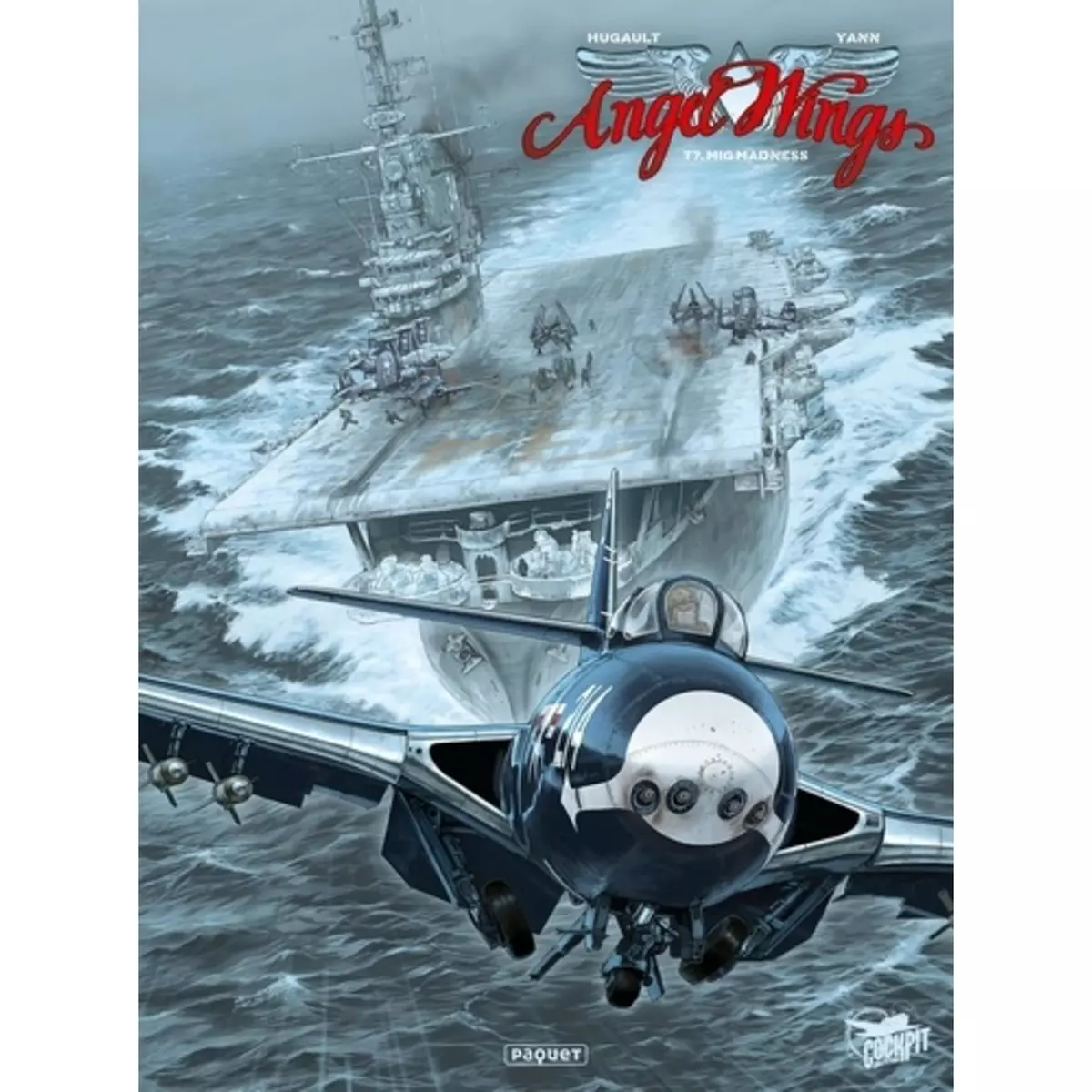  ANGEL WINGS TOME 7 : MIG MADNESS, Yann