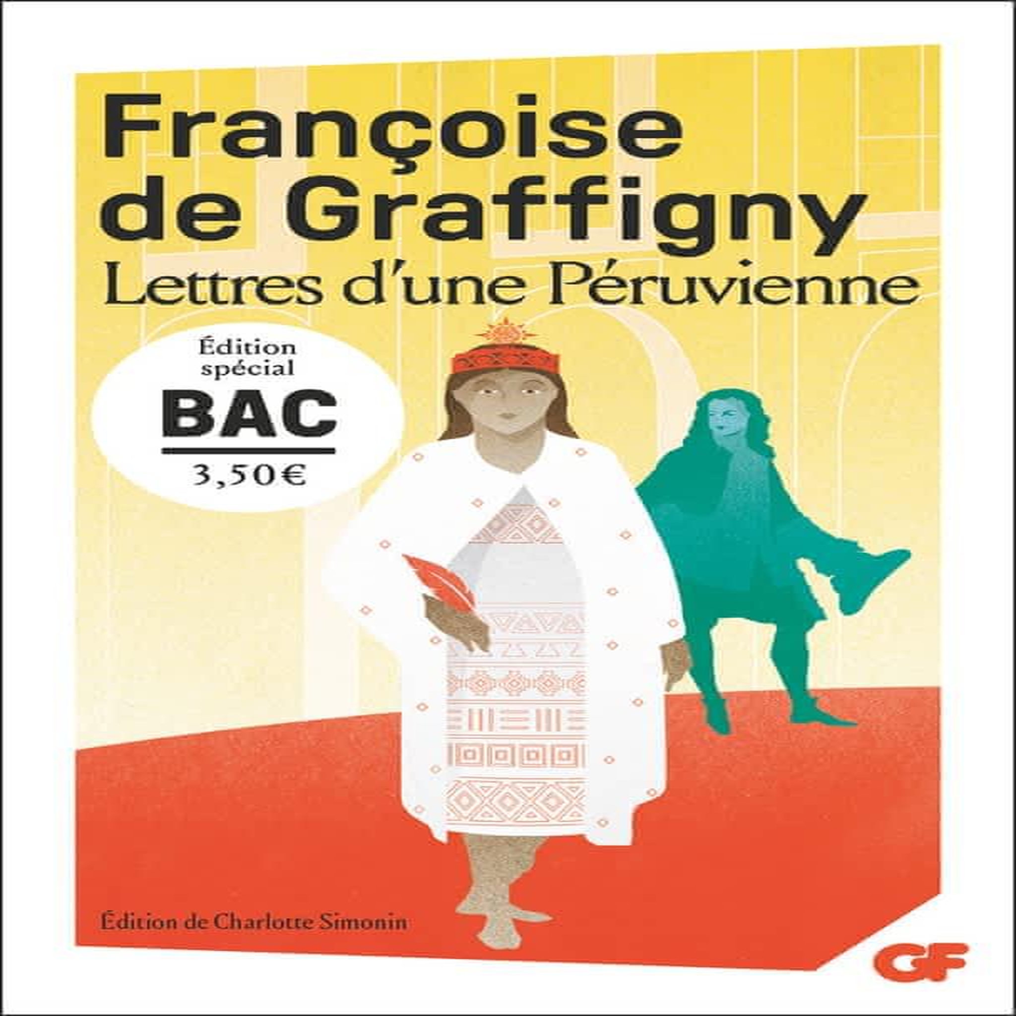 LETTRES D'UNE PERUVIENNE, Graffigny Françoise de