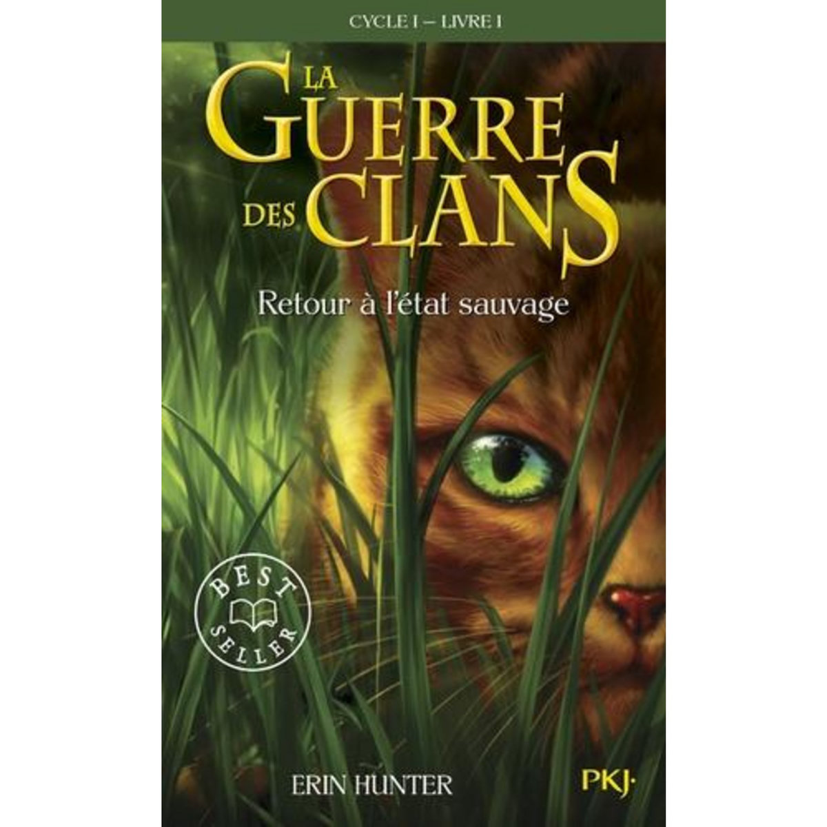 LA GUERRE DES CLANS (CYCLE 1) TOME 1 : RETOUR A L'ETAT SAUVAGE, Hunter Erin