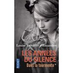LES ANNEES DU SILENCE TOME 1 : LA TOURMENTE. LA DELIVRANCE, Tremblay d'Essiambre Louise