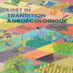 LOST IN TRANSITION AGROECOLOGIQUE, Rabany Cédric