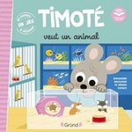  TIMOTE : TIMOTE VEUT UN ANIMAL. AVEC UN JEU A DETACHER, Massonaud Emmanuelle