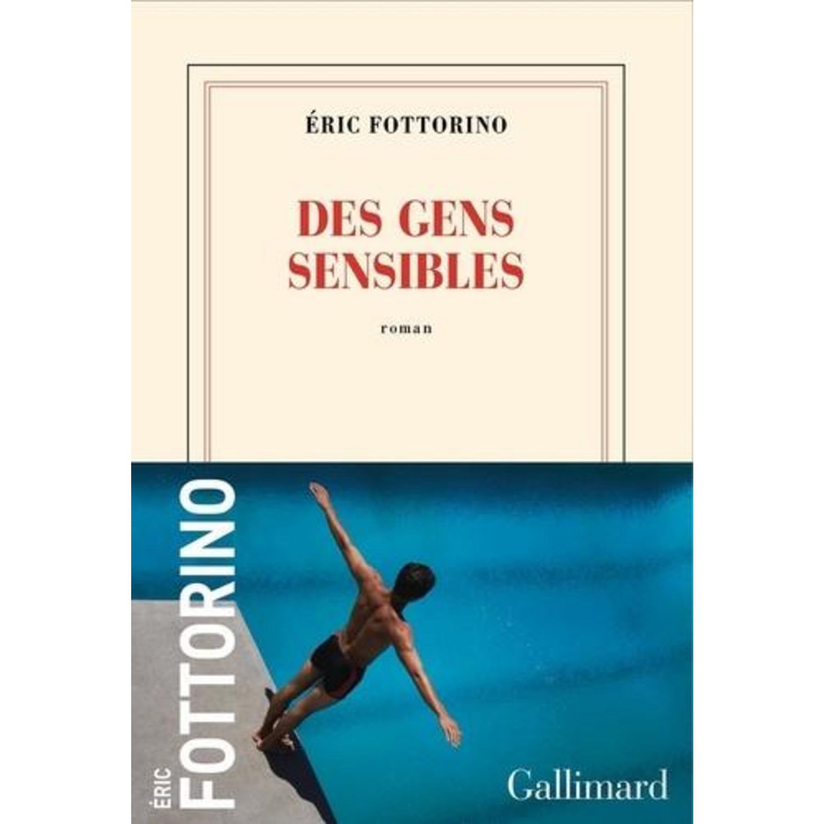 DES GENS SENSIBLES, Fottorino Eric