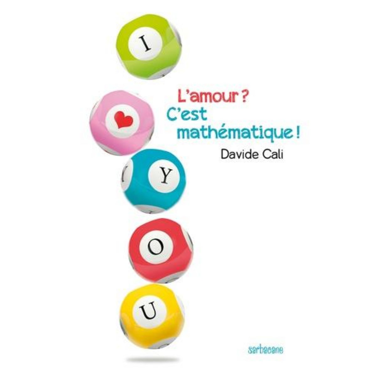 L'AMOUR ? C'EST MATHEMATIQUE !, Calì Davide