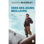 VERS DES JOURS MEILLEURS, McKinley Tamara