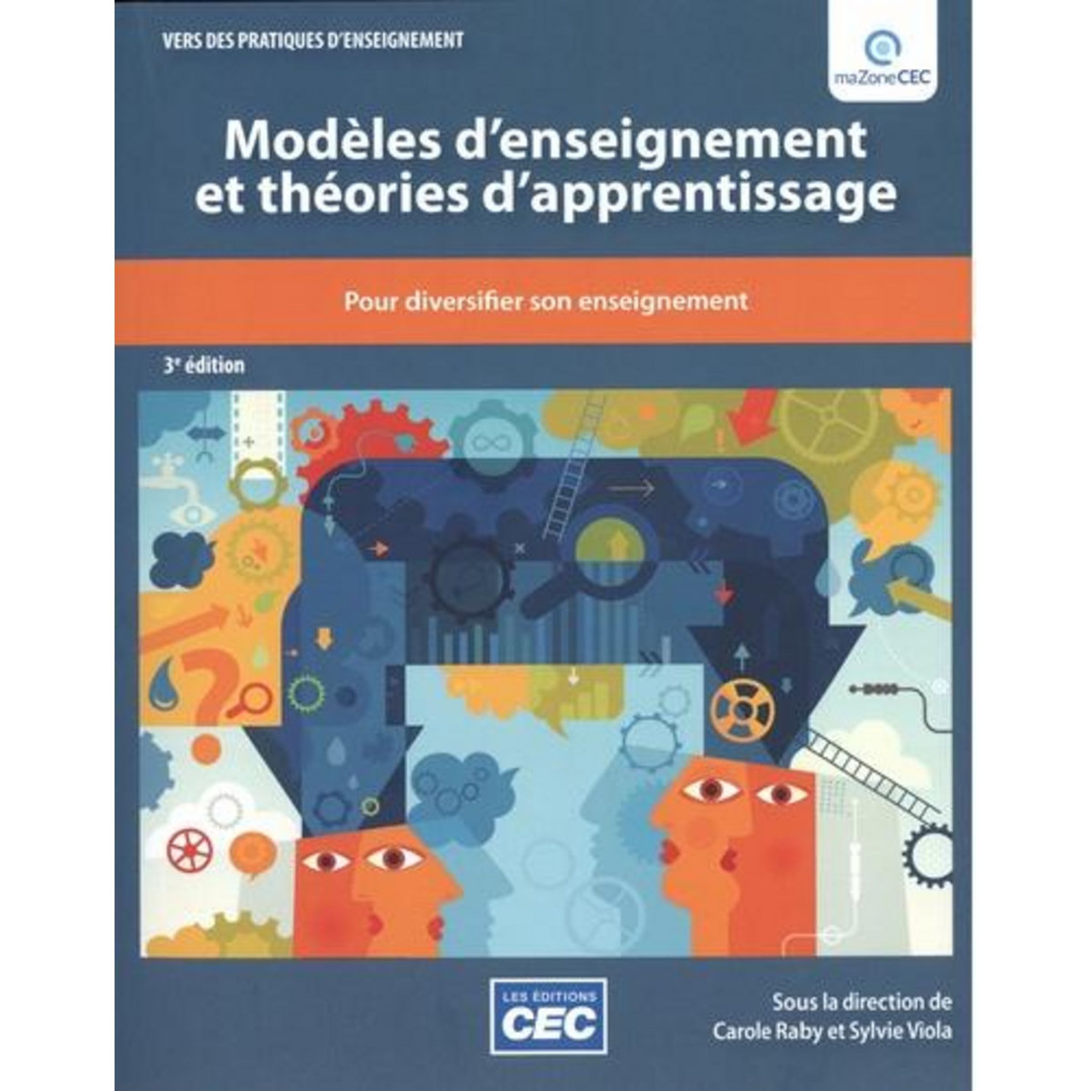 MODELES D'ENSEIGNEMENT ET THEORIES D'APPRENTISSAGE. 3E EDITION, Raby Carole