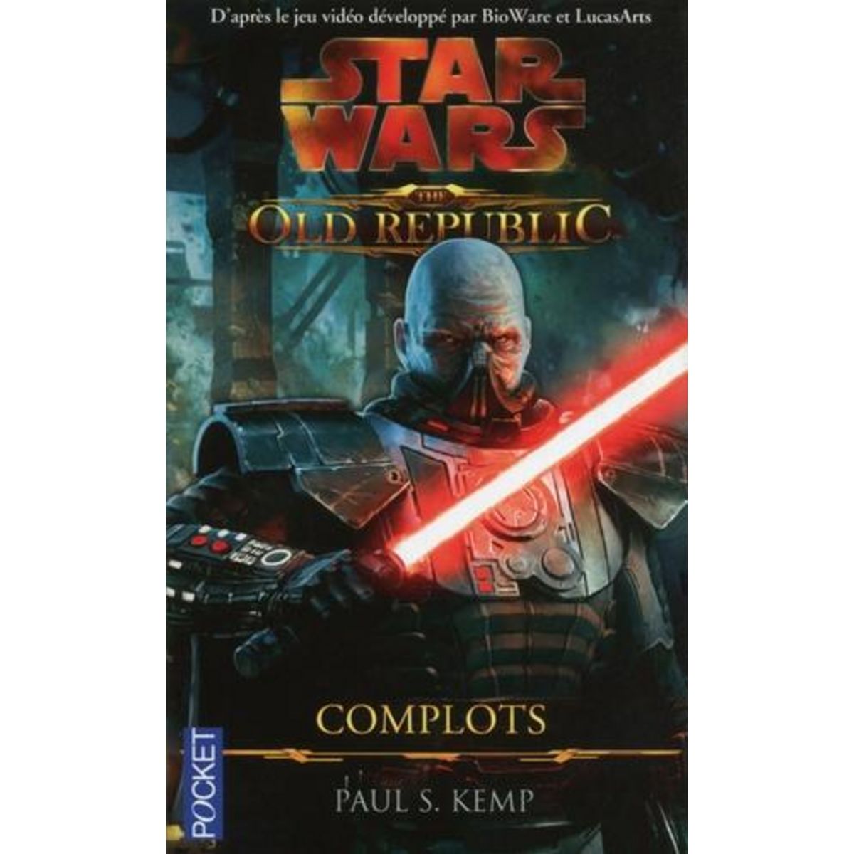 STAR WARS : THE OLD REPUBLIC : COMPLOTS, Kemp Paul S.
