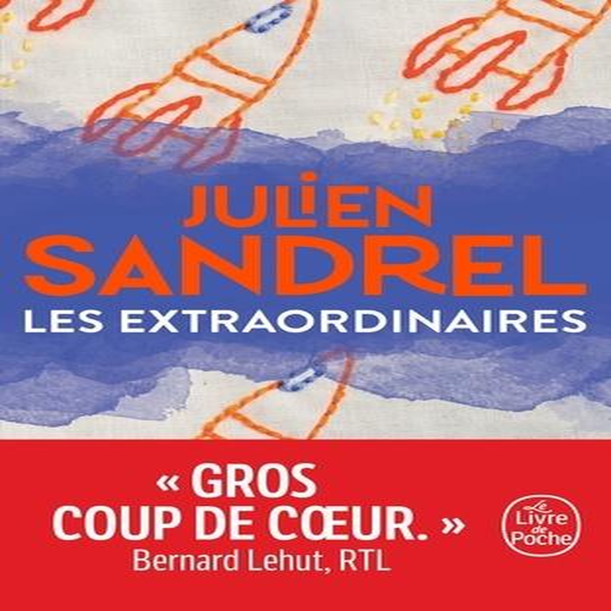 LES EXTRAORDINAIRES, Sandrel Julien