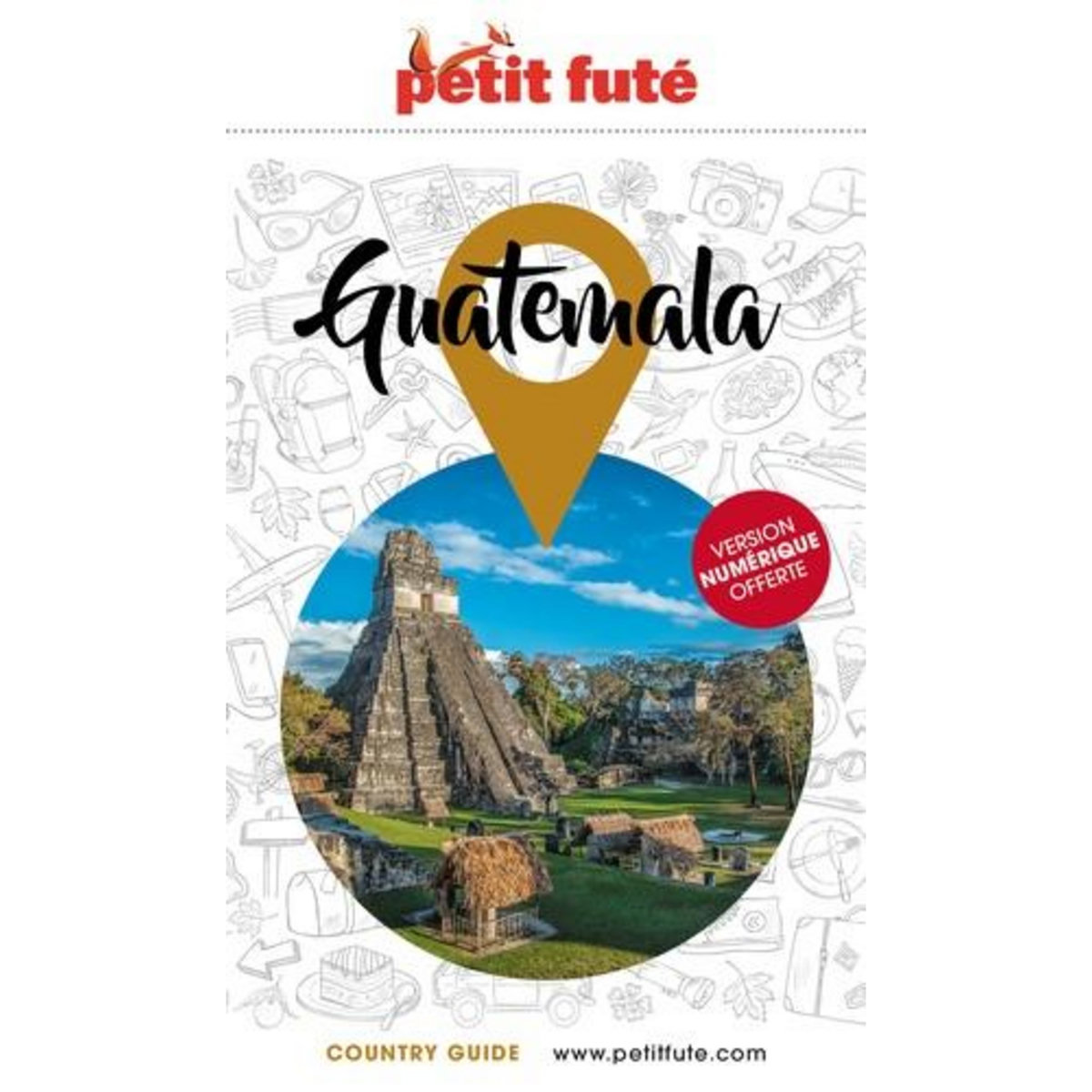 PETIT FUTE GUATEMALA. EDITION 2024, Petit Futé
