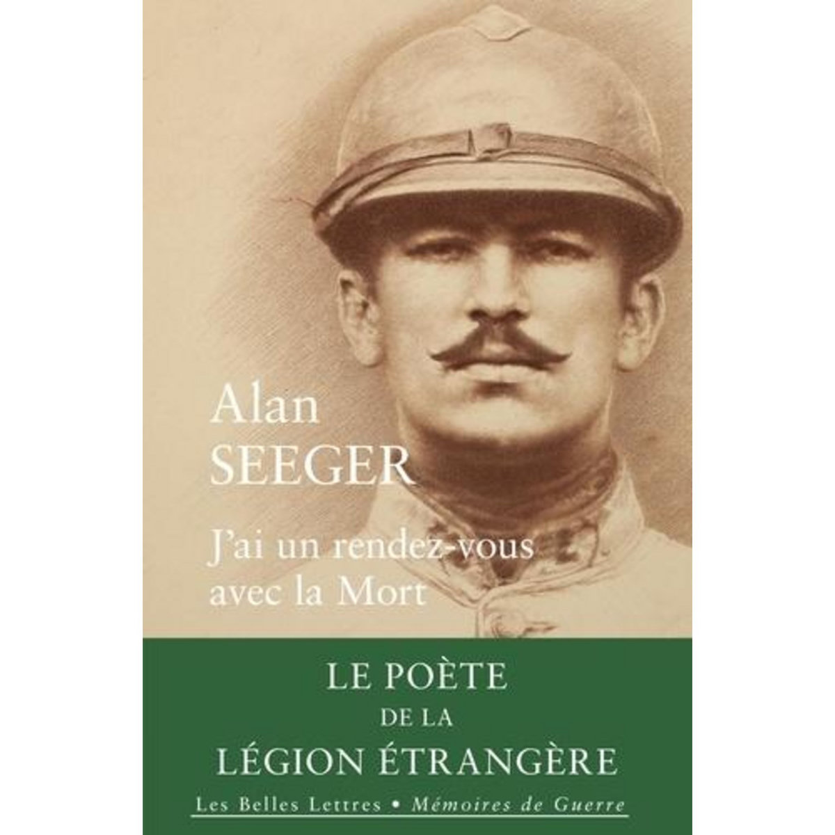 J'AI UN RENDEZ-VOUS AVEC LA MORT. LETTRES ET POEMES ECRITS DURANT LA GUERRE, TEXTES EN FRANCAIS ET ANGLAIS, Seeger Alan