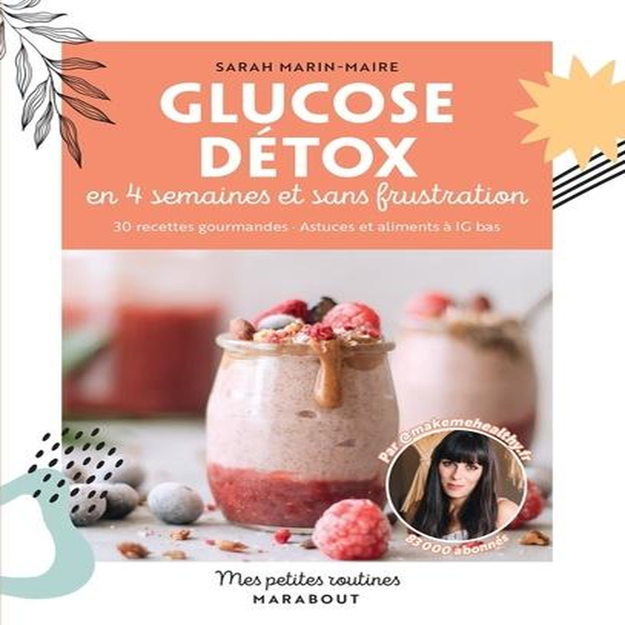 GLUTOSE DETOX. EN 4 SEMAINES ET SANS FRUSTRATION, Marin-Maire Sarah