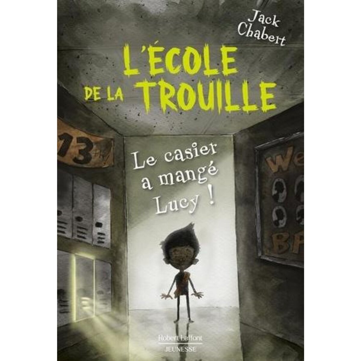 L'ECOLE DE LA TROUILLE TOME 2 : LE CASIER A MANGE LUCY !, Chabert Jack
