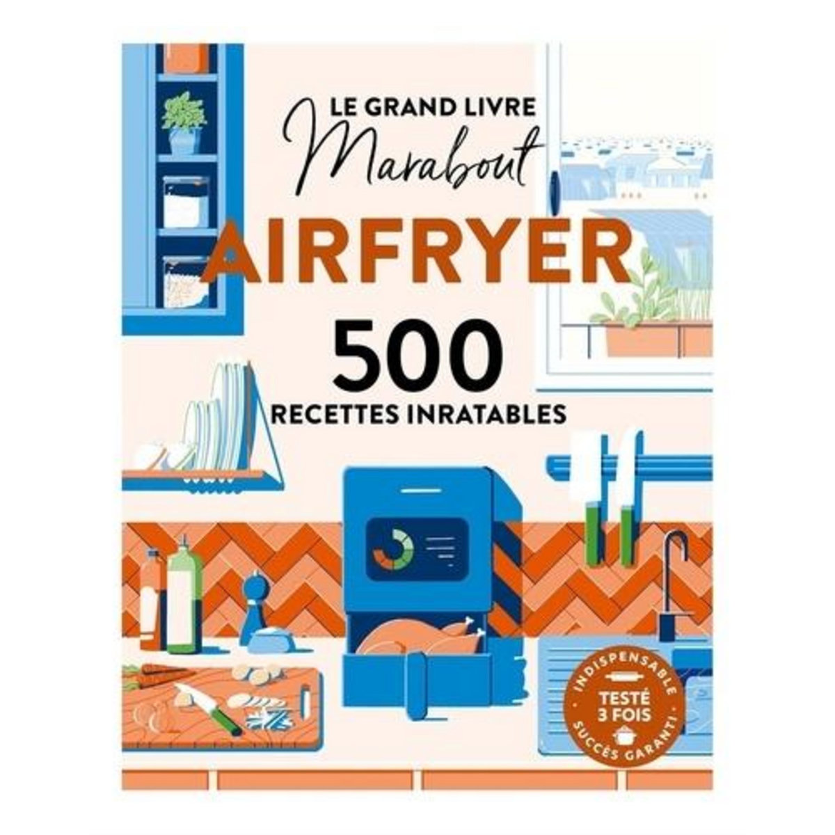 AIRFRYER. 500 RECETTES INRATABLES, Colombel Elodie