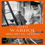 MIROIRS DU SPHINX, Warhol Andy