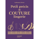 PETIT PRECIS DE COUTURE LINGERIE, Hecker Guillemette