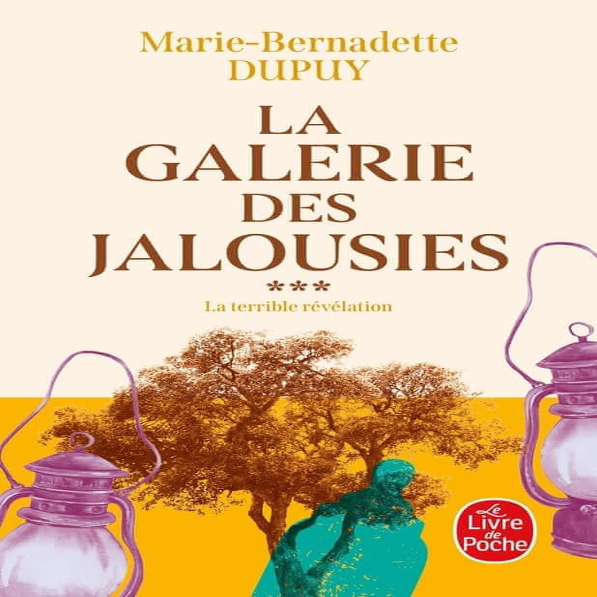 LA GALERIE DES JALOUSIES TOME 3 , Dupuy Marie-Bernadette