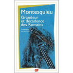 CONSIDERATIONS SUR LES CAUSES DE LA GRANDEUR DES ROMAINS ET DE LEUR DECADENCE, Montesquieu