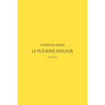 LE PLATRIER SIFFLEUR, Bobin Christian