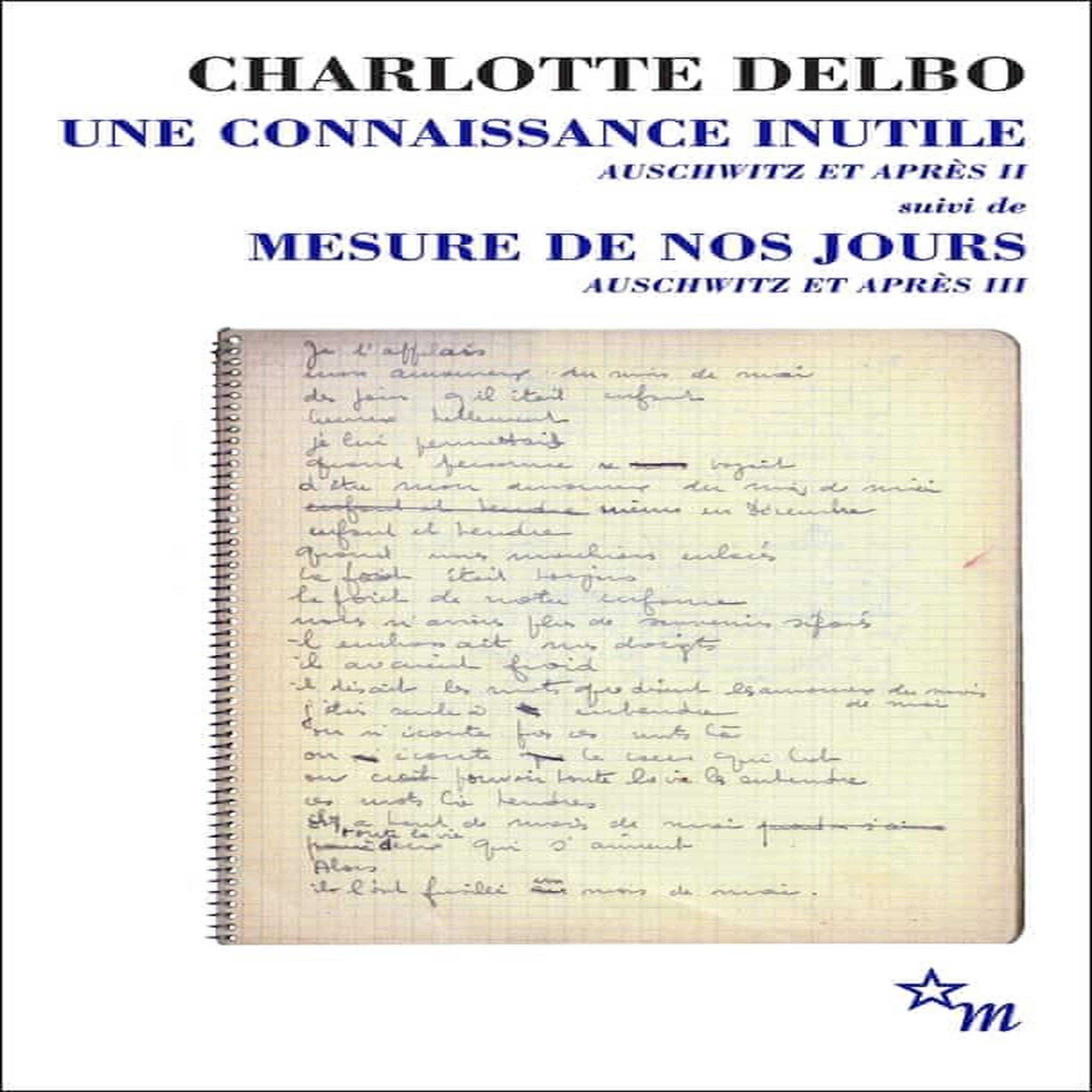 AUSCHWITZ ET APRES TOMES 2 ET 3 : UNE CONNAISSANCE INUTILE ; MESURE DE JOURS, Delbo Charlotte