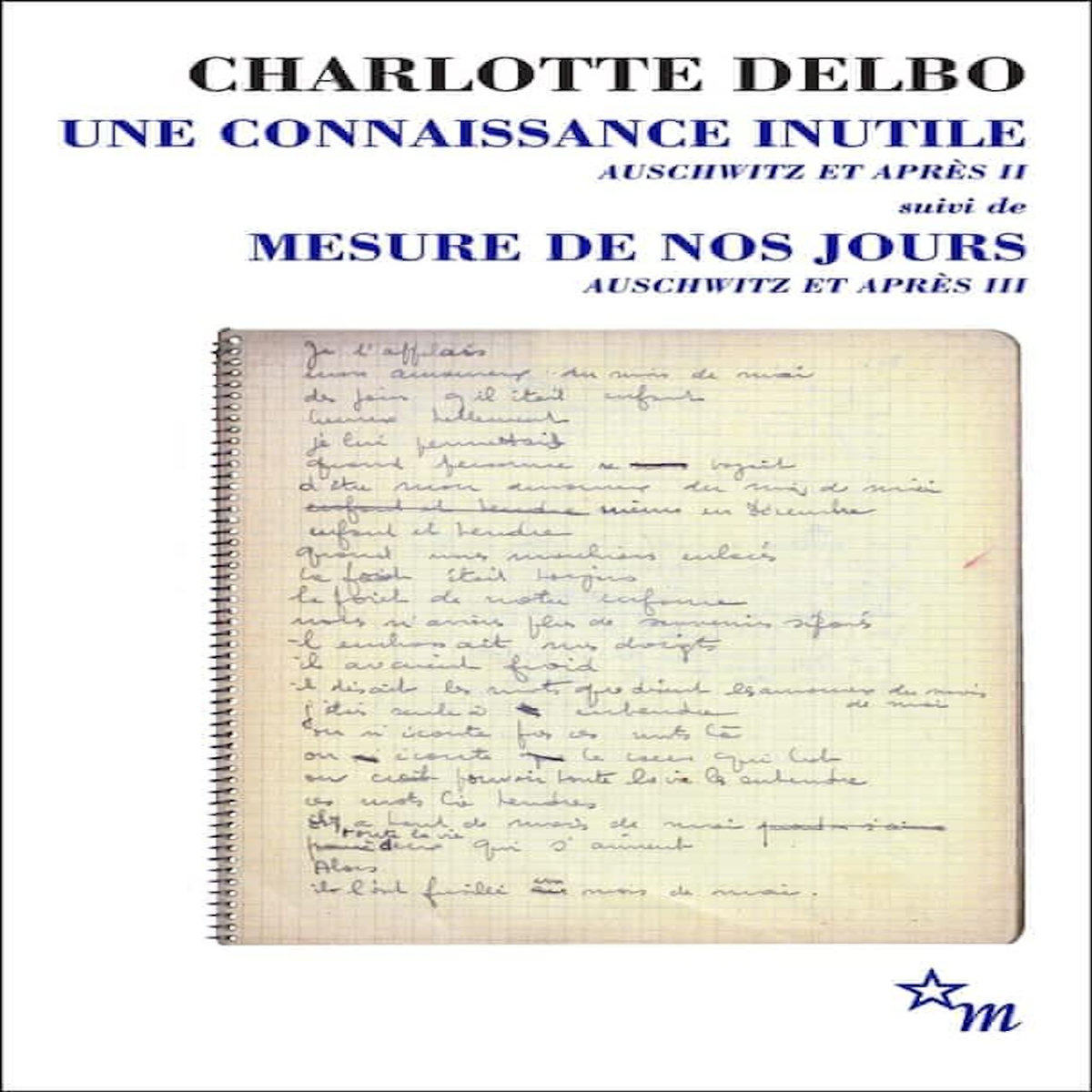 AUSCHWITZ ET APRES TOMES 2 ET 3 : UNE CONNAISSANCE INUTILE ; MESURE DE JOURS, Delbo Charlotte