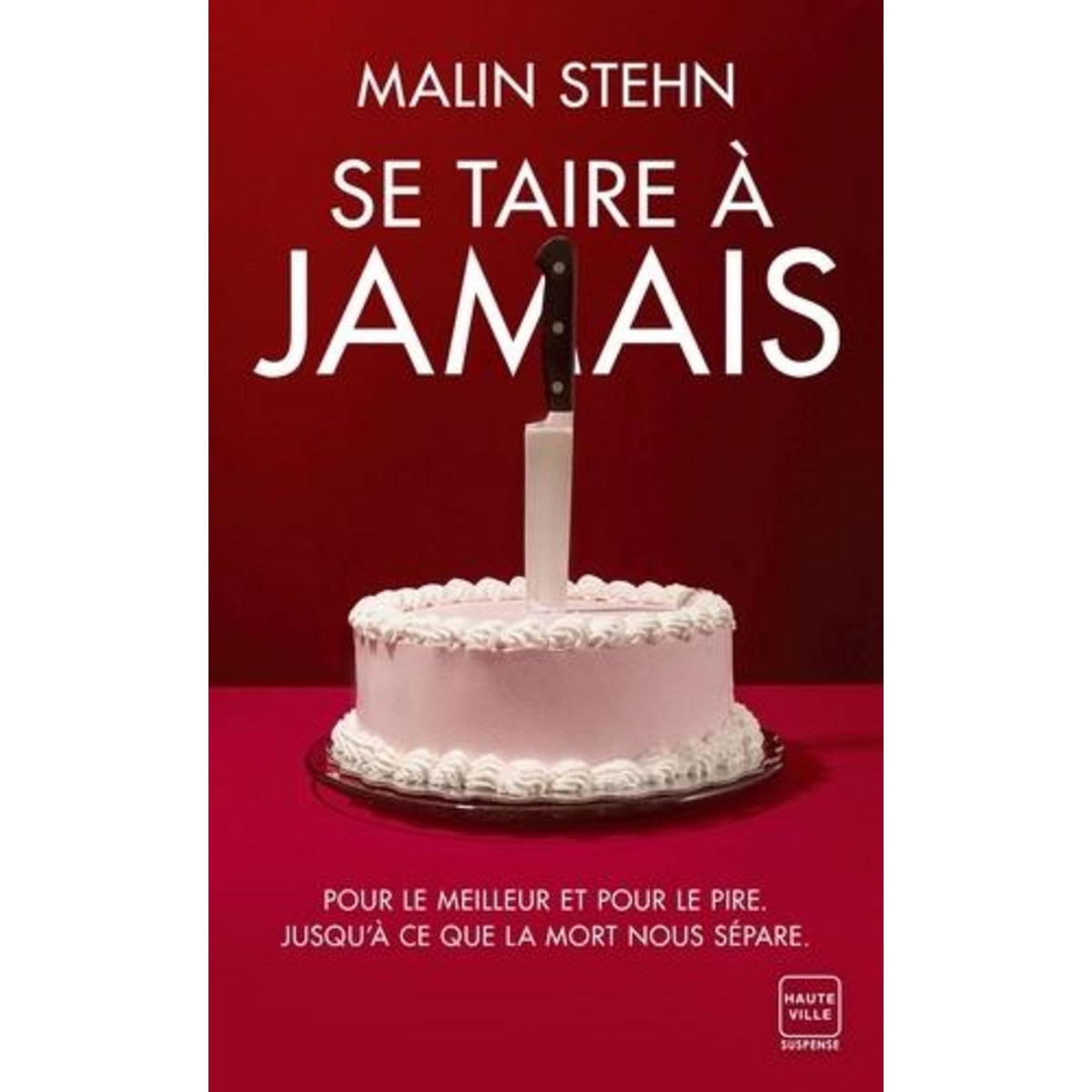 SE TAIRE A JAMAIS, Stehn Malin
