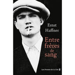 ENTRE FRERES DE SANG, Haffner Ernst