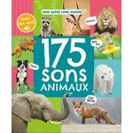 MON SUPER LIVRE SONORE. 175 SONS ANIMAUX, 1, 2, 3 soleil !