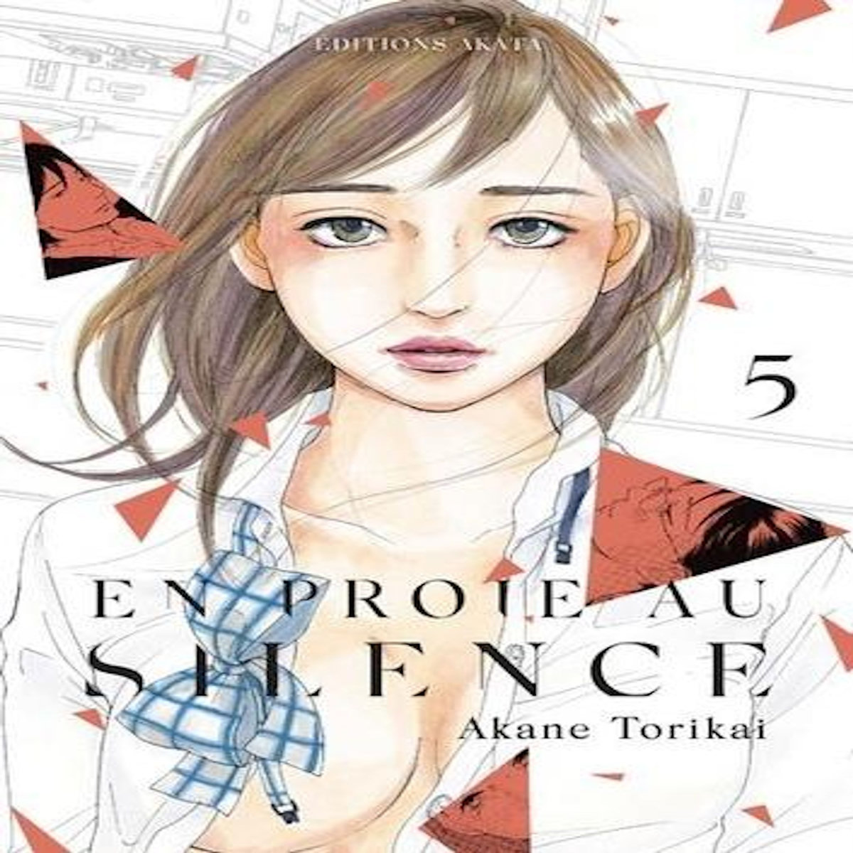 EN PROIE AU SILENCE TOME 5 , Torikai Akane