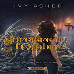 L'HERITAGE DE LENNOX OSSEOUS TOME 3 : SORCIERE DE L'OMBRE. EDITION COLLECTOR, Asher Ivy