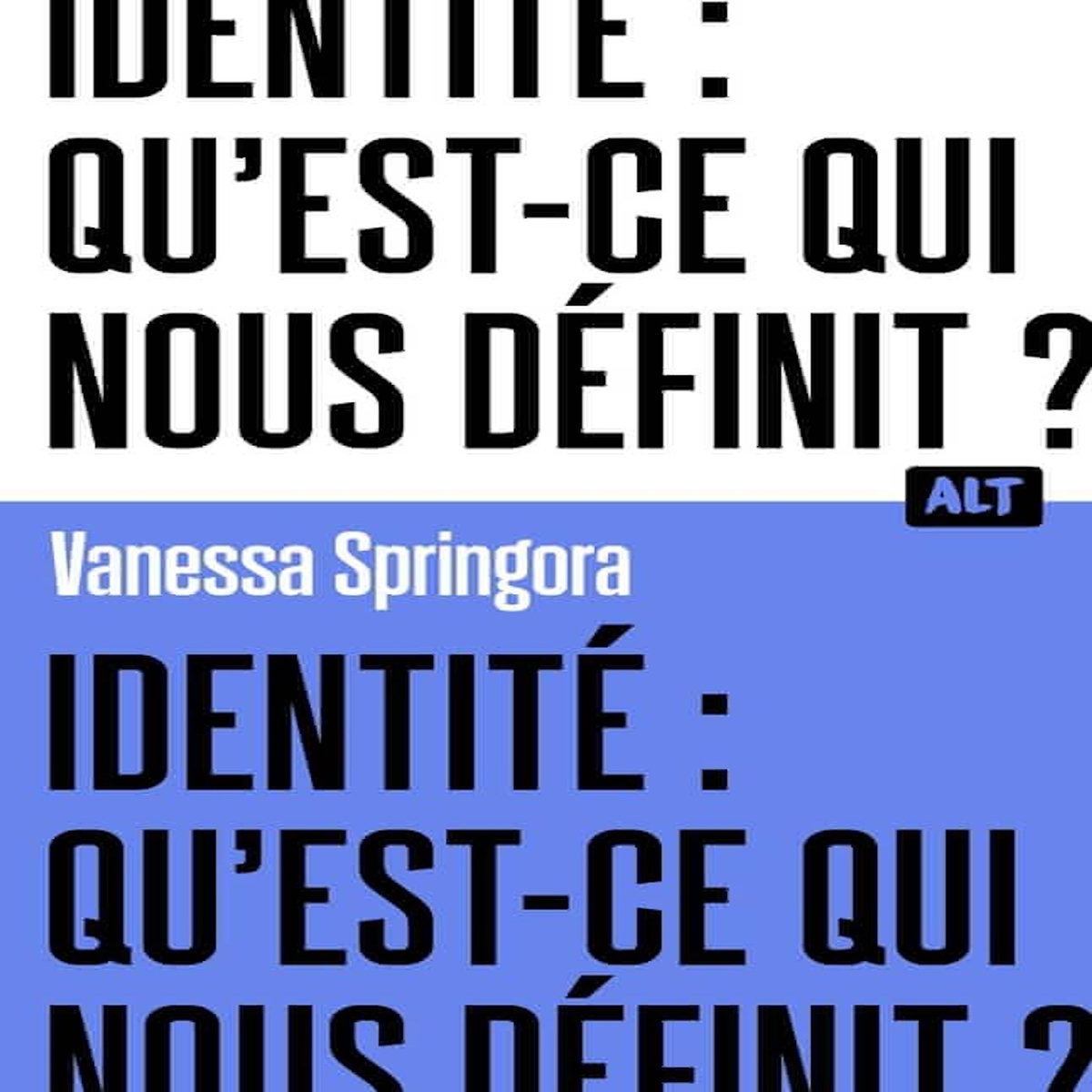 IDENTITE : QU'EST-CE QUI NOUS DEFINIT ?, Springora Vanessa