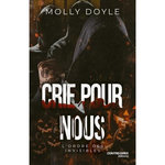 CRIE POUR NOUS. L'ORDRE DES INVISIBLE, Doyle Molly