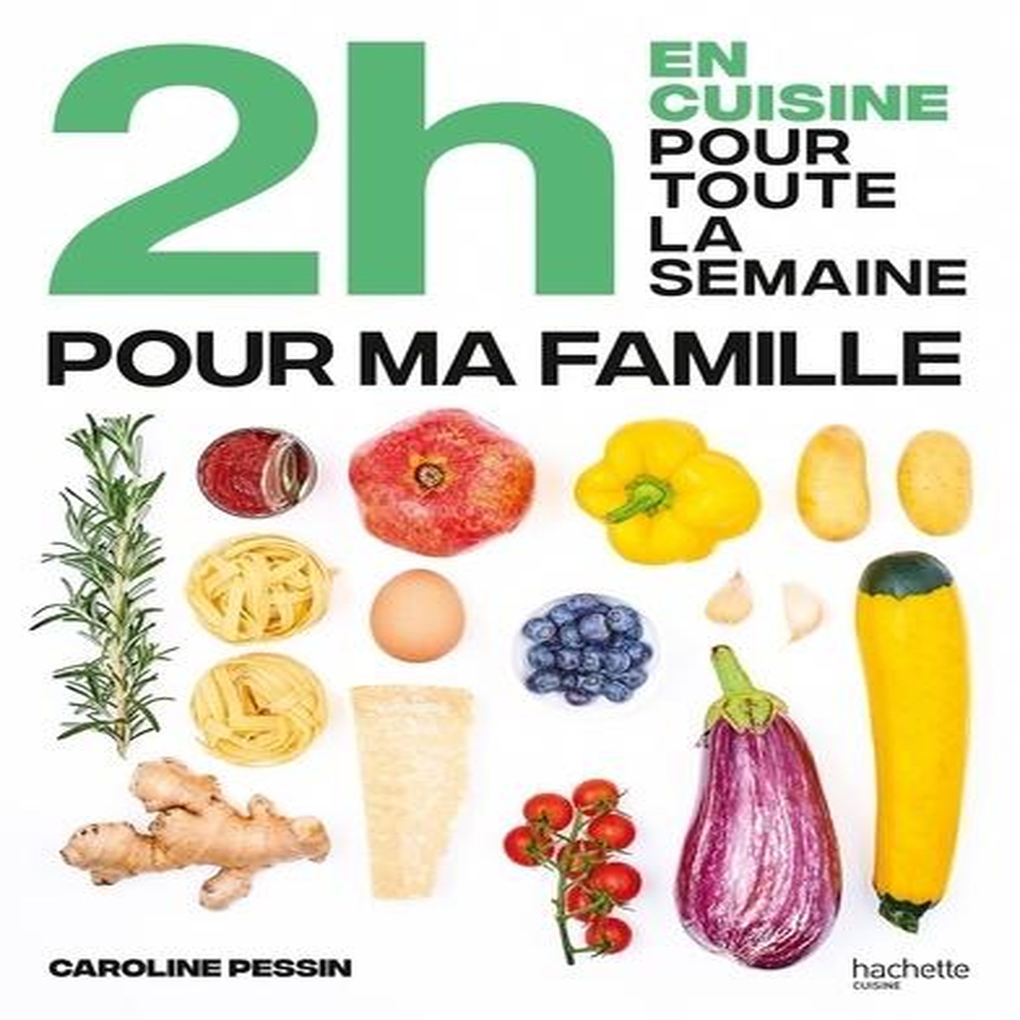 2H EN CUISINE POUR TOUTE LA SEMAINE POUR MA FAMILLE, Pessin Caroline