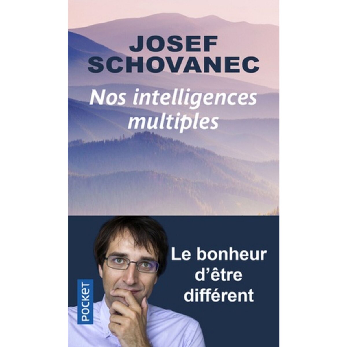  NOS INTELLIGENCES MULTIPLES. LE BONHEUR D'ETRE DIFFERENT, Schovanec Josef
