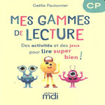MES GAMMES DE LECTURE CP, Pautonnier Gaëlle
