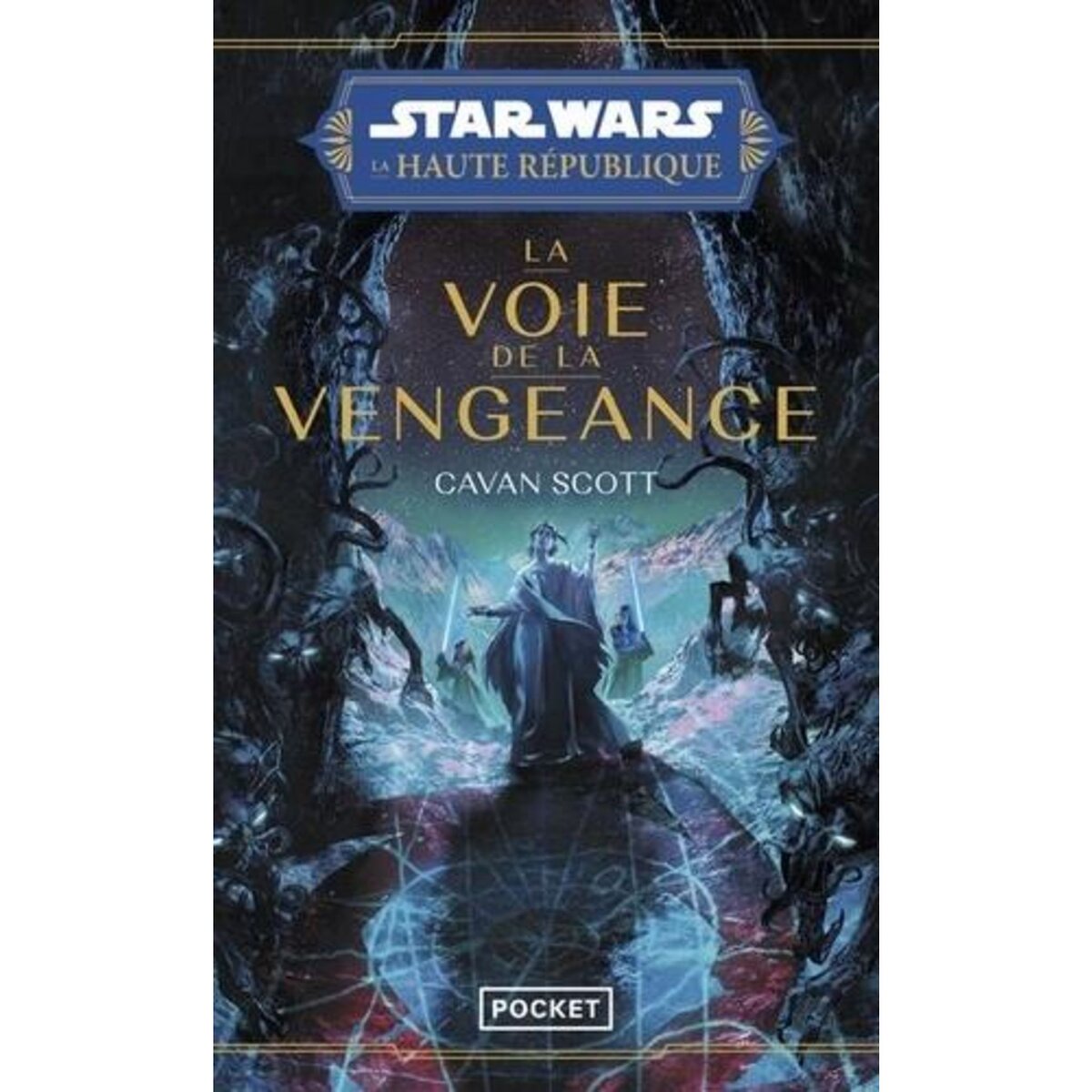 STAR WARS - LA HAUTE REPUBLIQUE PHASE 2 TOME 2 : LA VOIE DE LA VENGEANCE, Scott Cavan
