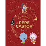 LES MERVEILLES DU PERE CASTOR DES 2 ANS. EDITION COLLECTOR, Chapouton Anne-Marie