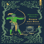 ROBIN DES BOIS. LE PRINCE DES VOLEURS, Dumas Alexandre