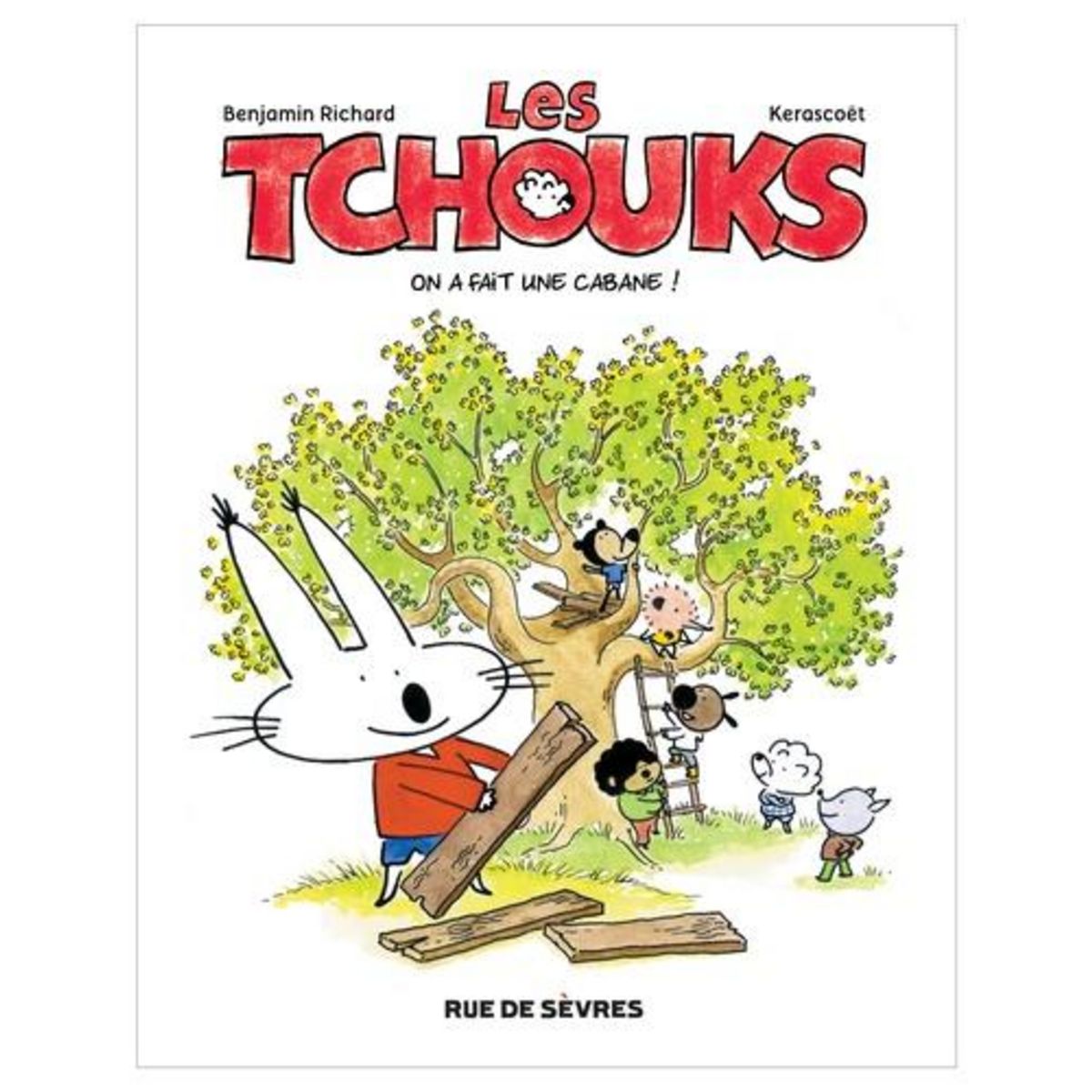 LES TCHOUKS : ON A FAIT UNE CABANE !, Richard Benjamin