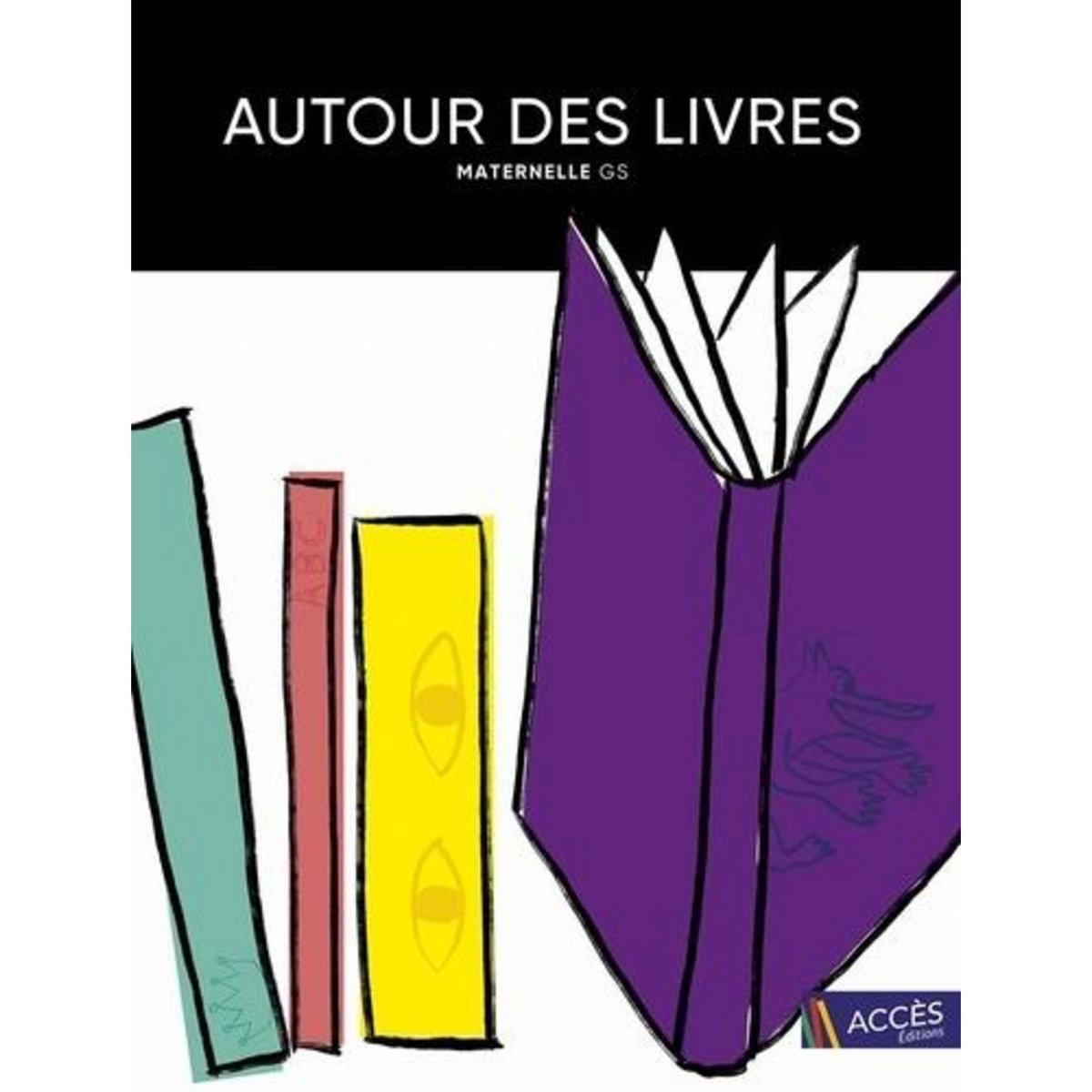 AUTOUR DES LIVRES MATERNELLE GS, Dorner Christina