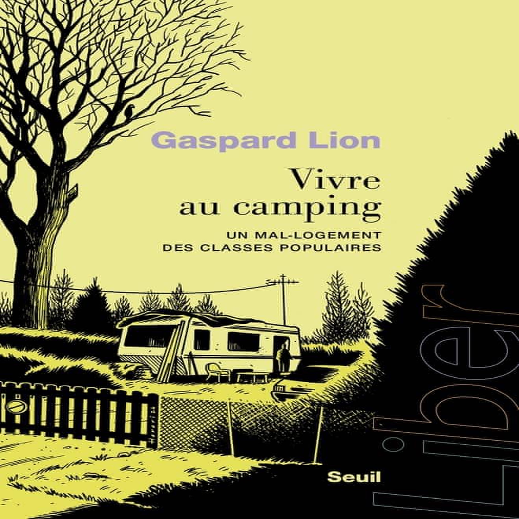 VIVRE AU CAMPING. UN MAL-LOGEMENT DES CLASSES POPULAIRES, Lion Gaspard