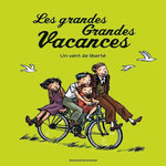 LES GRANDES GRANDES VACANCES TOME 5 : UN VENT DE LIBERTE, Boulet Gwénaëlle
