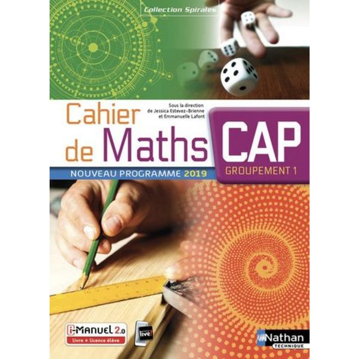 CAHIER DE MATHS CAP GROUPEMENT 1 SPIRALES. EDITION 2019, Estevez-Brienne Jessica