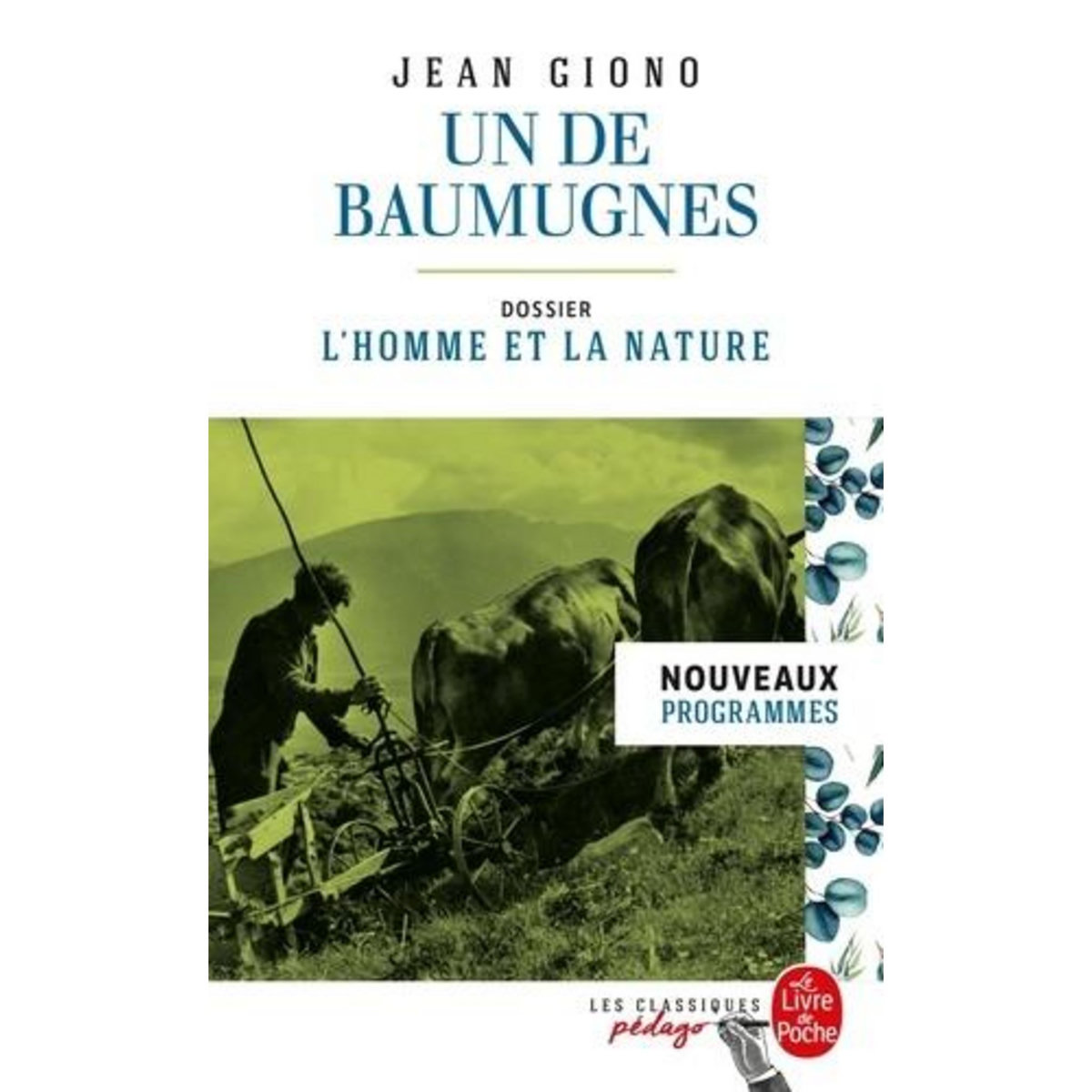 UN DE BAUMUGNES. DOSSIER THEMATIQUE : L'HOMME ET LA NATURE, Giono Jean