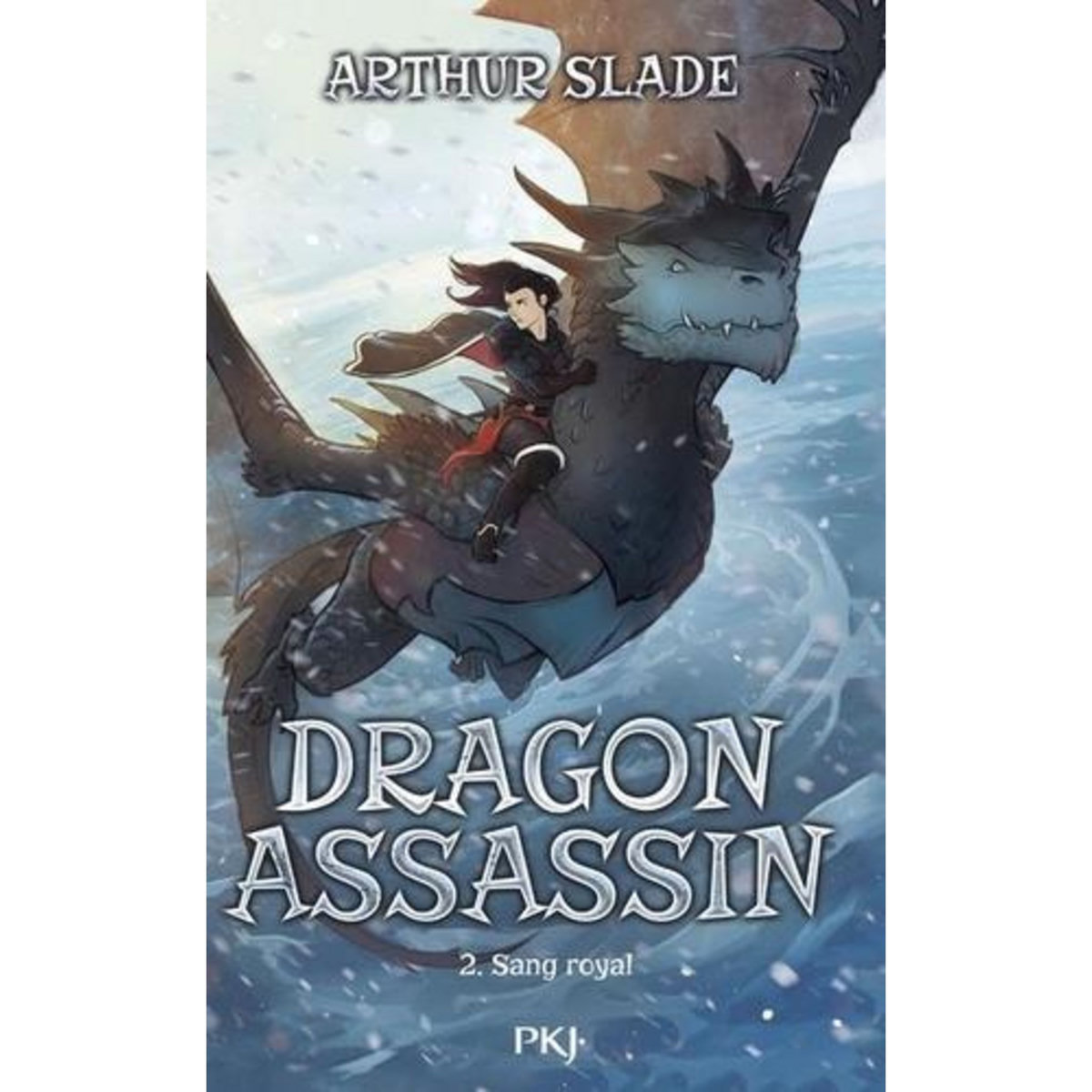 DRAGON ASSASSIN TOME 2 : SANG ROYAL, Slade Arthur