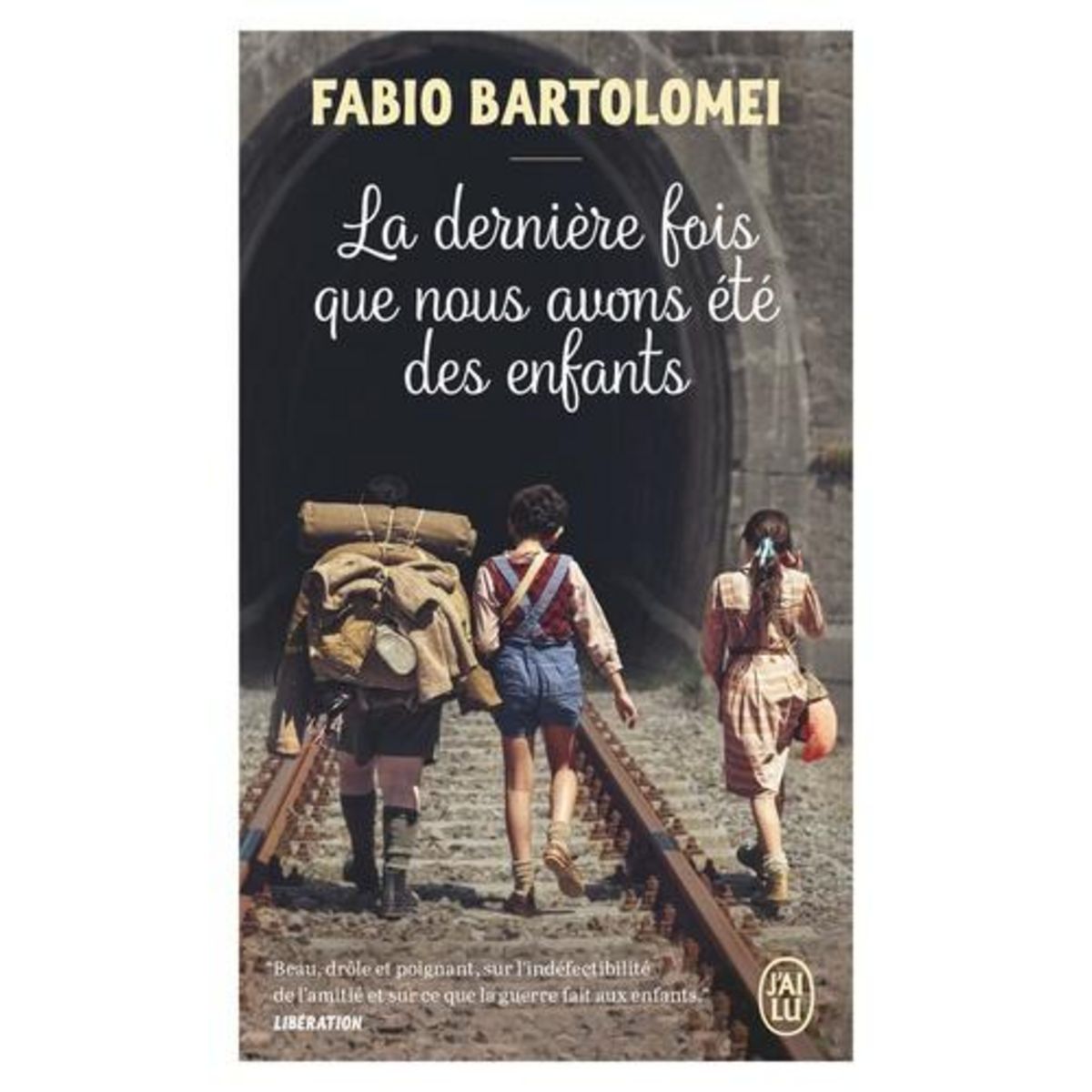 LA DERNIERE FOIS QUE NOUS AVONS ETE DES ENFANTS, Bartolomei Fabio